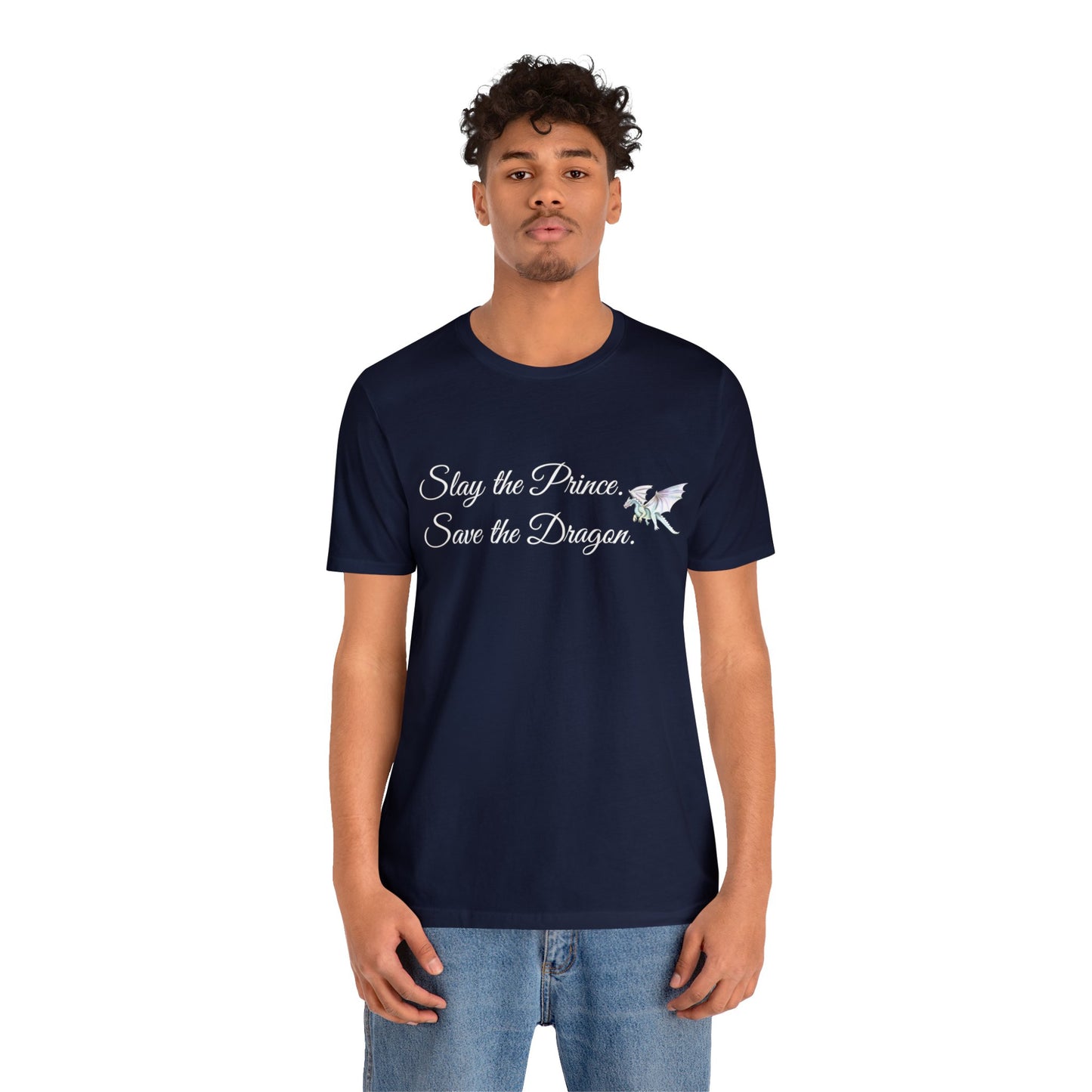 Slay the Prince. Save the Dragon Jersey Short Sleeve Tee