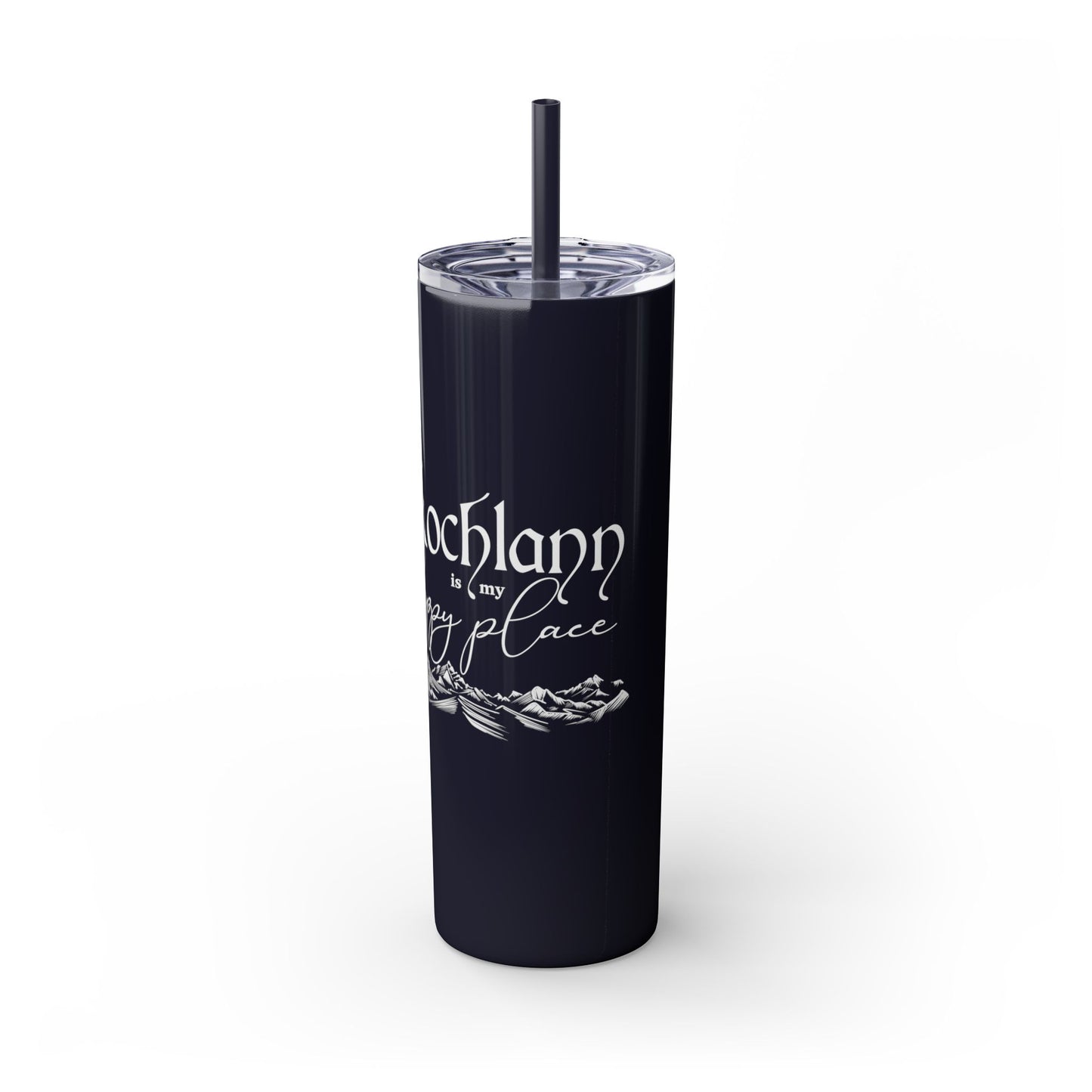 Lochlann is My Happy Place (featuring the booby dagger) - Skinny Tumbler with Straw, 20oz