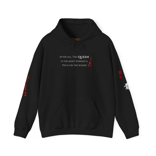 The Queen is the Most Powerful Piece on the Board Hoodie