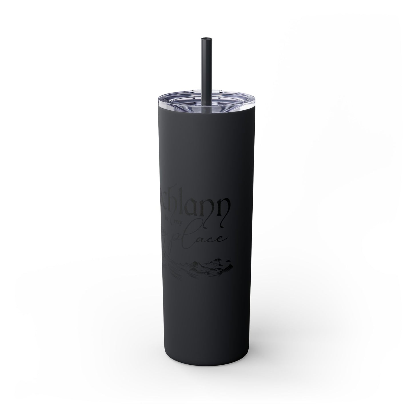 Lochlann is My Happy Place (featuring the booby dagger) - Skinny Tumbler with Straw, 20oz