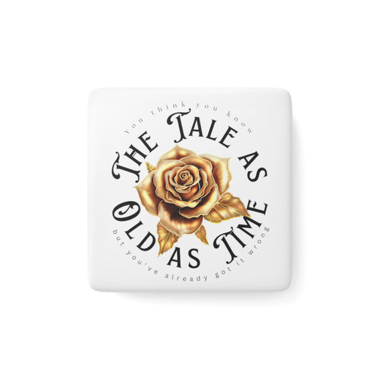 Tale as Old as Time Porcelain Magnet, Square